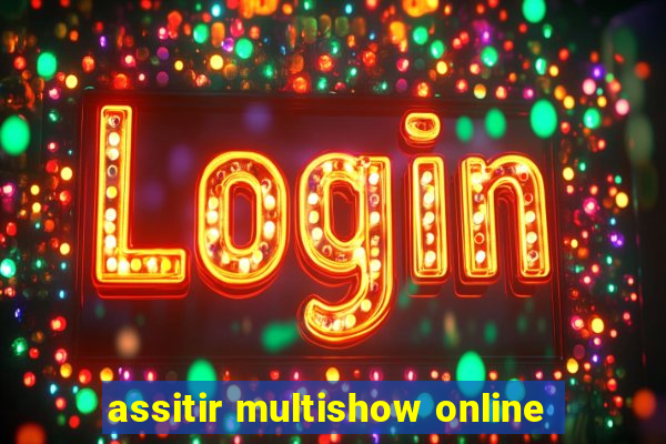 assitir multishow online